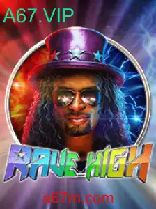 Explorando o Universo de RaveHigh: Um Mergulho no Jogo A67.VIP