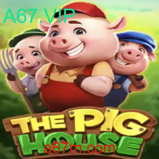 Descubra o Empolgante Jogo ThePigHouse: Uma Aventura Imersiva com A67.VIP